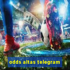 odds altas telegram